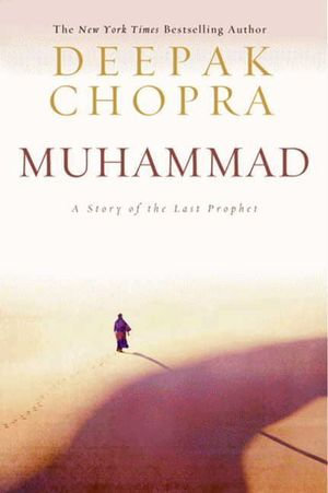 Muhammad : A Story of the Last Prophet - Deepak Chopra