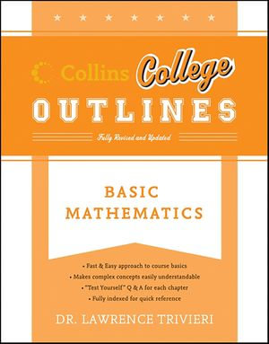 Basic Mathematics : Collins College Outlines - Lawrence A. Trivieri