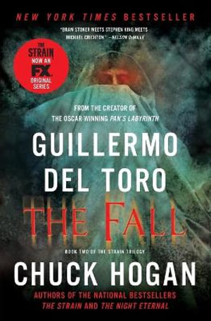 Fall, The : Strain Trilogy - Guillermo del Toro