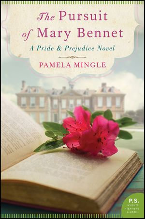 The Pursuit of Mary Bennet : A Pride & Prejudice Novel - Pamela Mingle