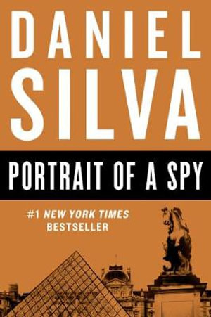 Portrait of a Spy : Gabriel Allon - Daniel Silva