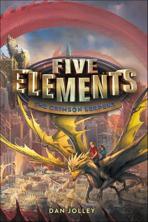 Five Elements : The Crimson Serpent - Dan Jolley