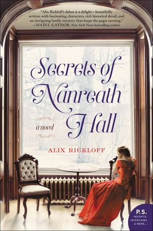 Secrets of Nanreath Hall : A Novel - Alix Rickloff