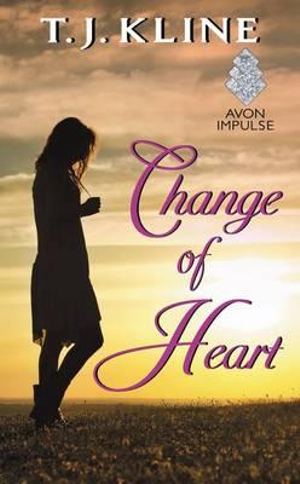 Change of Heart : Healing Harts - T J Kline