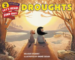 Droughts : Let's-Read-and-Find-Out Science 2 - Melissa Stewart
