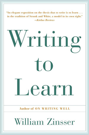Writing to Learn - William K Zinsser