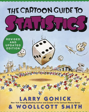 Cartoon Guide To Statistics : Cartoon Guide Series - Larry Gonick