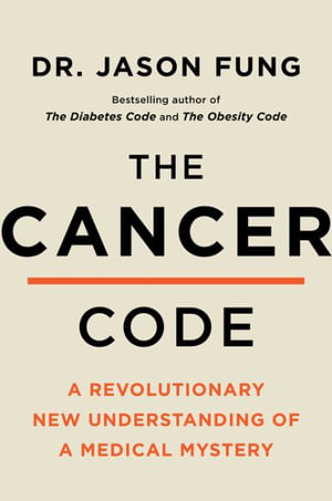 The Wellness Code : Understanding Cancer as an Evolutionary Disease - Jason Fung