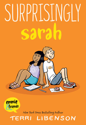 Surprisingly Sarah : An Emmie & Friends Graphic Novel - Terri Libenson