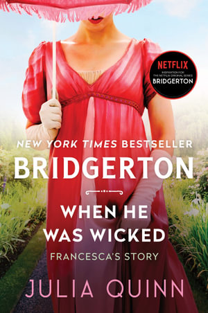When He Was Wicked : Bridgerton : Book 6 - Julia Quinn