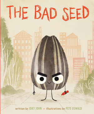 The Bad Seed : The Food Group - Jory John