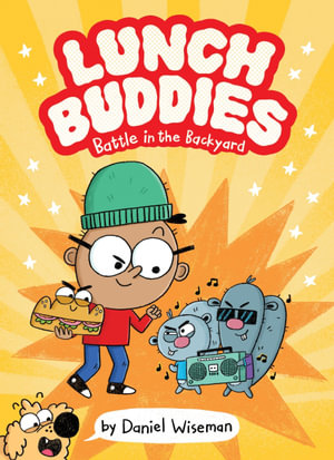 Lunch Buddies : Battle In The Backyard - Daniel Wiseman