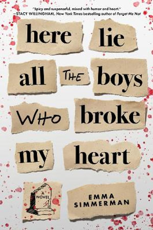 Here Lie All the Boys Who Broke My Heart - Emma Simmerman