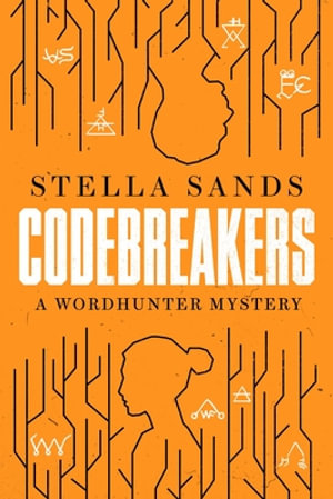 A Codebreakers : A Wordhunter Mystery - Stella Sands