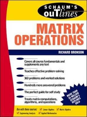 Schaum's Outline of Matrix Operations : Schaum's Outlines - Richard Bronson