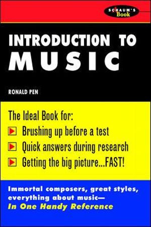 Schaum's Outline of Introduction to Music : MCGRAW HILL COLLEGE CORE BOOKS - Ronald Pen