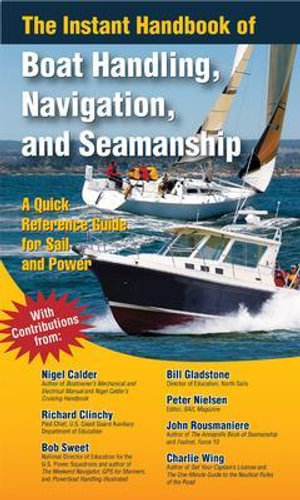 The Instant Handbook of Boat Handling, Navigation, and Seamanship : International Marine-RMP - Nigel Calder