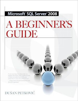 MICROSOFT SQL SERVER 2008 A BEGINNER'S GUIDE 4/E - Dusan Petkovic
