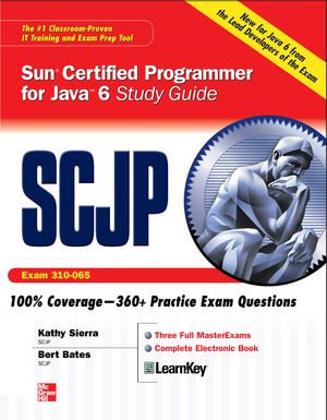 SCJP Sun Certified Programmer for Java 6 Study Guide : Exam 310-065 - Kathy Sierra