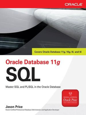 Oracle Database 11g SQL : Oracle Press - Jason Price
