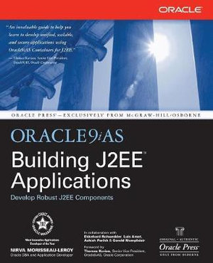 Oracle9iAS Building J2EE(tm) Applications : Oracle Press - Nirva Morisseau-Leroy