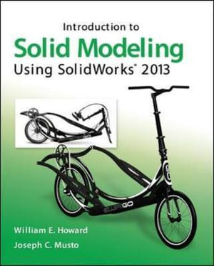 Introduction to Solid Modeling Using SolidWorks 2013 - William E. Howard