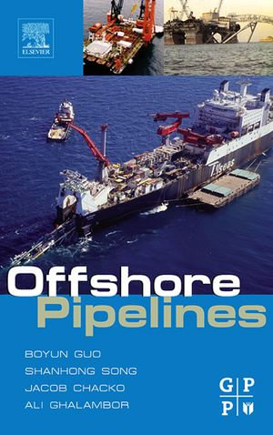 Offshore Pipelines : Design, Installation and Operations (Splash: Including Deepwater) - PhD Tian Ran Lin