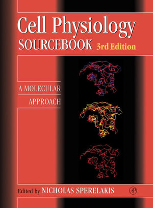 Cell Physiology Sourcebook : A Molecular Approach - Nicholas Sperelakis