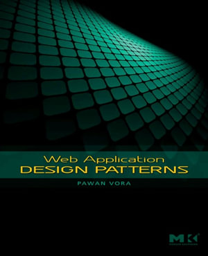 Web Application Design Patterns : Interactive Technologies - Pawan Vora