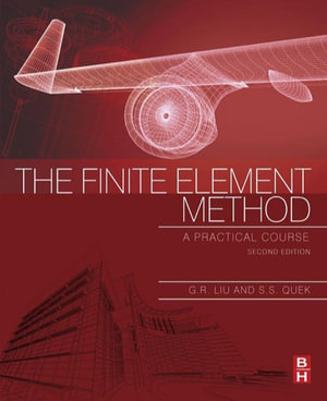 The Finite Element Method : A Practical Course - G.R. Liu