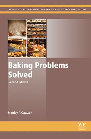 Baking Problems Solved : Woodhead Publishing Series in Food Science, Technology and Nutrition - Stanley P. Cauvain