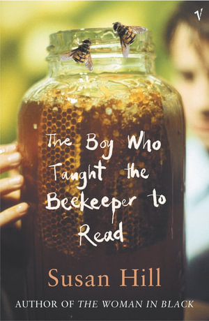 The Boy Who Taught The Beekeeper To Read : and Other Stories - Susan Hill