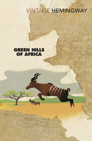 Green Hills of Africa - Ernest Hemingway