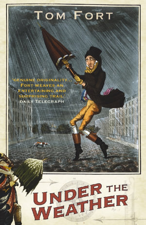 Under the Weather : Us and the Elements - Tom Fort