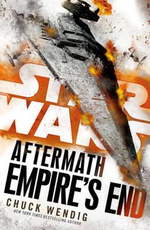 Aftermath: Empire's End - Star Wars : Star Wars - Chuck Wendig