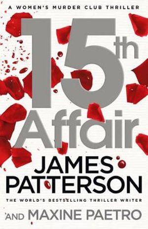 15th Affair, Women's Murder Club : Book 15 by James Patterson |  9780099594581 | Booktopia
