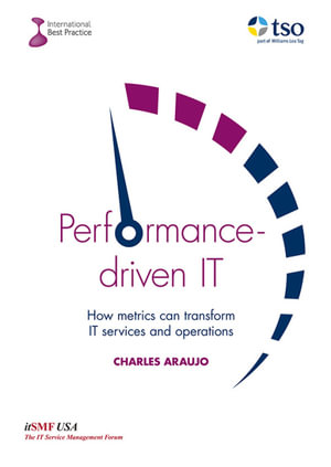 Performance-driven IT : How metrics can transform IT services and operations ePub - Charles Araujo
