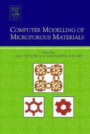 Computer Modelling of Microporous and Mesoporous Materials - Richard Catlow
