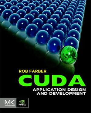 CUDA Application Design and Development - Rob Farber