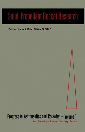 Solid Propellant Rocket Research - Martin Summerfield