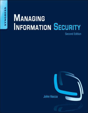 Managing Information Security - John R. Vacca