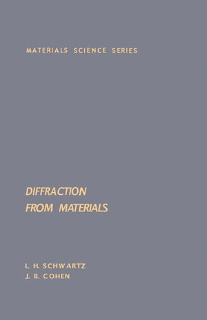 Diffraction From Materials - L.H. Schwartz