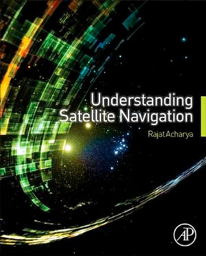 Understanding Satellite Navigation - Rajat Acharya