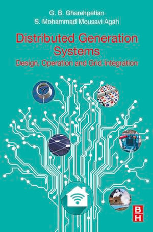 Distributed Generation Systems : Design, Operation and Grid Integration - Author