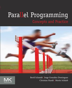 Parallel Programming : Concepts and Practice - Christian Hundt