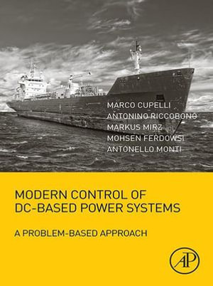 Modern Control of DC-Based Power Systems : A Problem-Based Approach - Antonino Riccobono