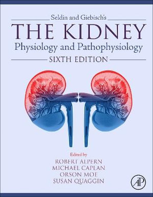 Seldin and Giebisch's The Kidney : Physiology & Pathophysiology - Caplan
