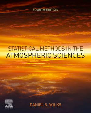 Statistical Methods in the Atmospheric Sciences - Daniel S. Wilks