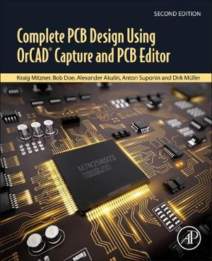 Complete PCB Design Using OrCAD Capture and PCB Editor - Alexander Akulin