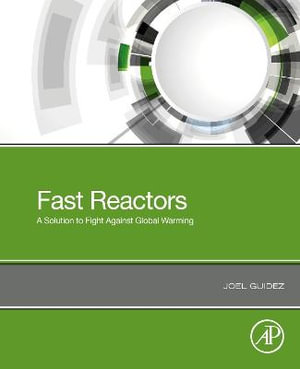 Fast Reactors : A Solution to Fight Against Global Warming - Joel Guidez
